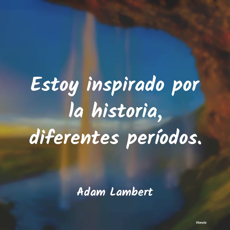 Frases de Adam Lambert