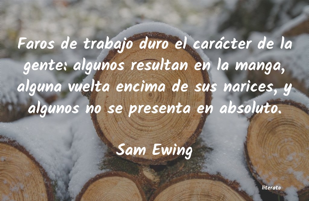 Frases de Sam Ewing