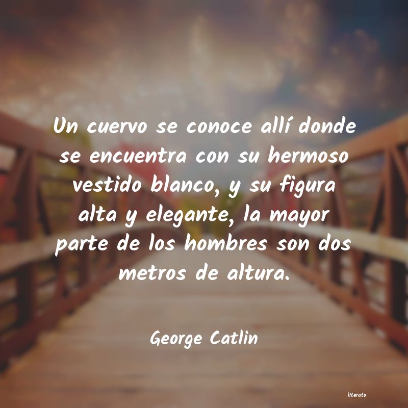 Frases de George Catlin