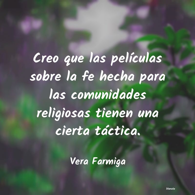 frases de Vera Farmiga