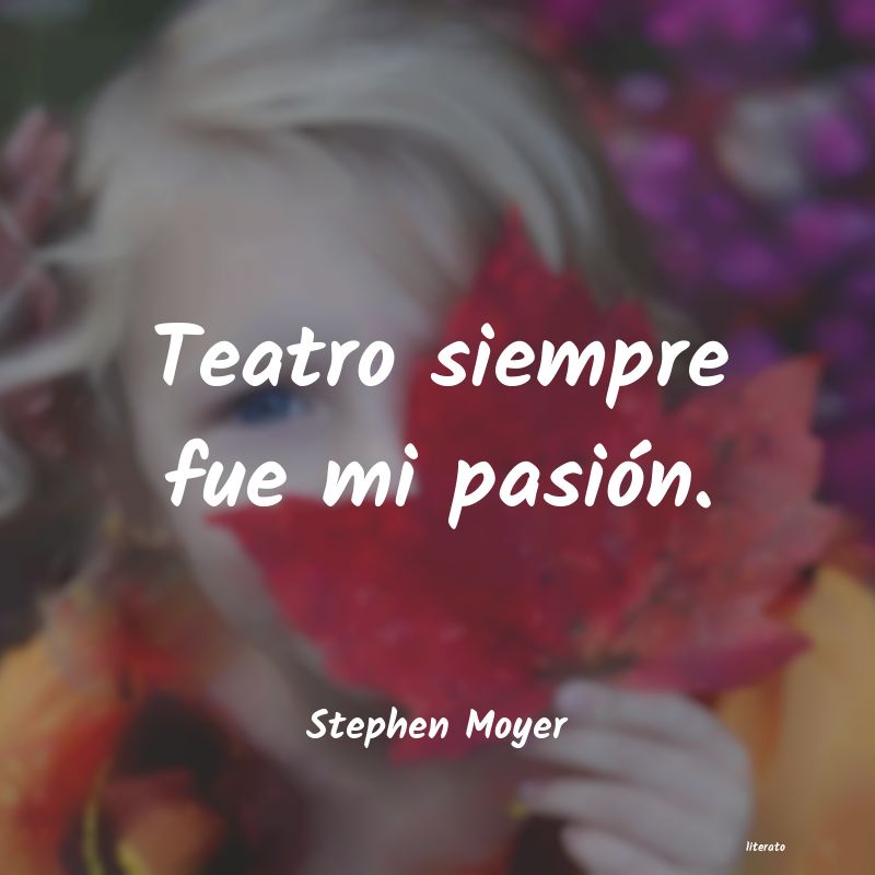 frases de Stephen Moyer