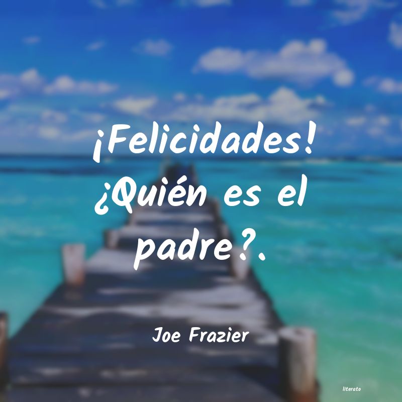 frases de Joe Frazier