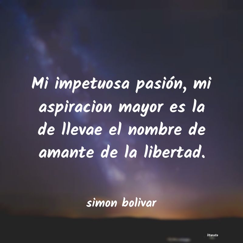 que significan los pensamientos de simon bolivar