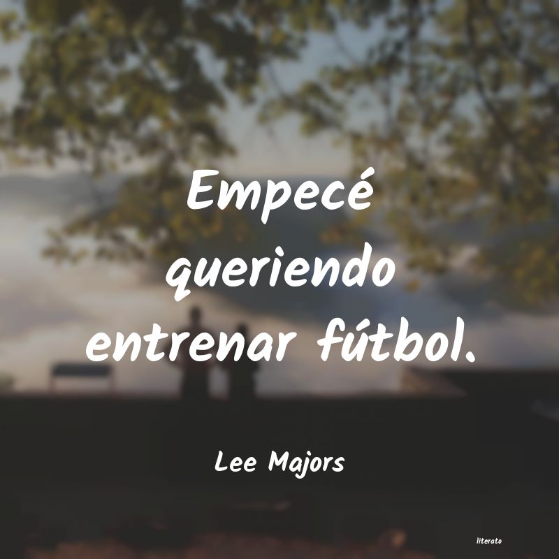frases de Lee Majors