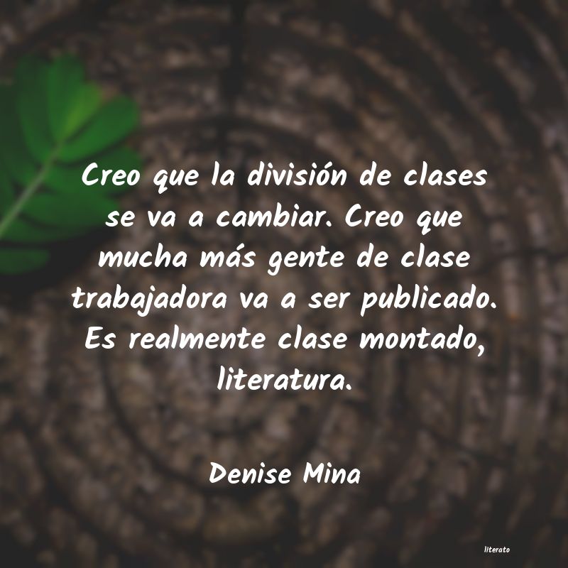 frases de Denise Mina