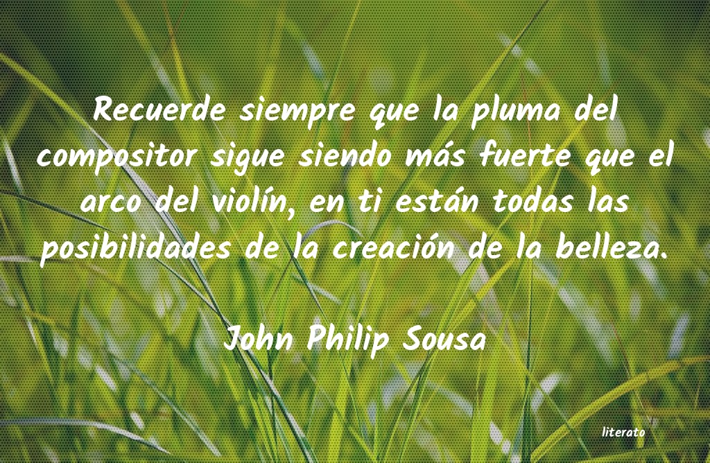 Frases de John Philip Sousa