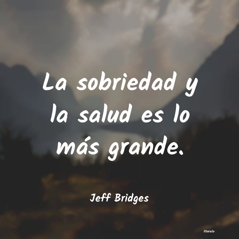 Frases de Jeff Bridges