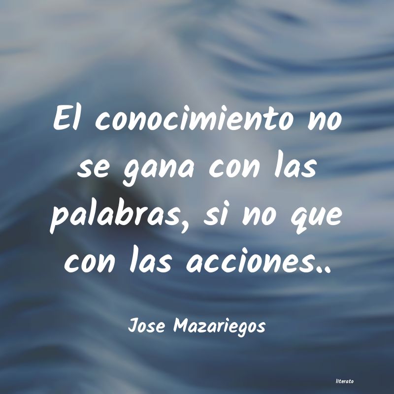 Frases de Jose Mazariegos