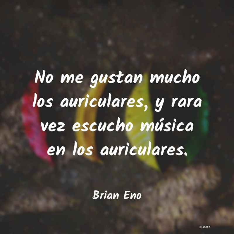 Frases de Brian Eno