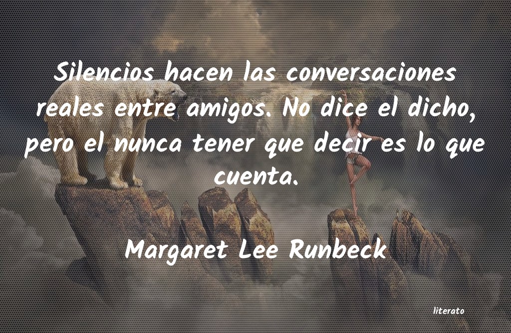 frases de Margaret Lee Runbeck