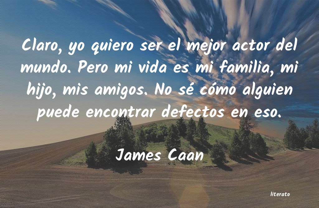 Frases de James Caan