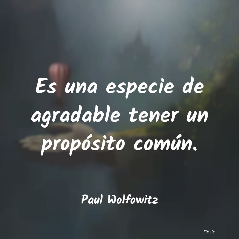 Frases de Paul Wolfowitz