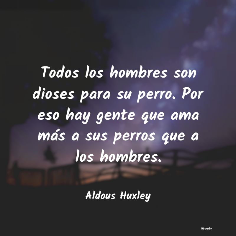 frases de Aldous Huxley