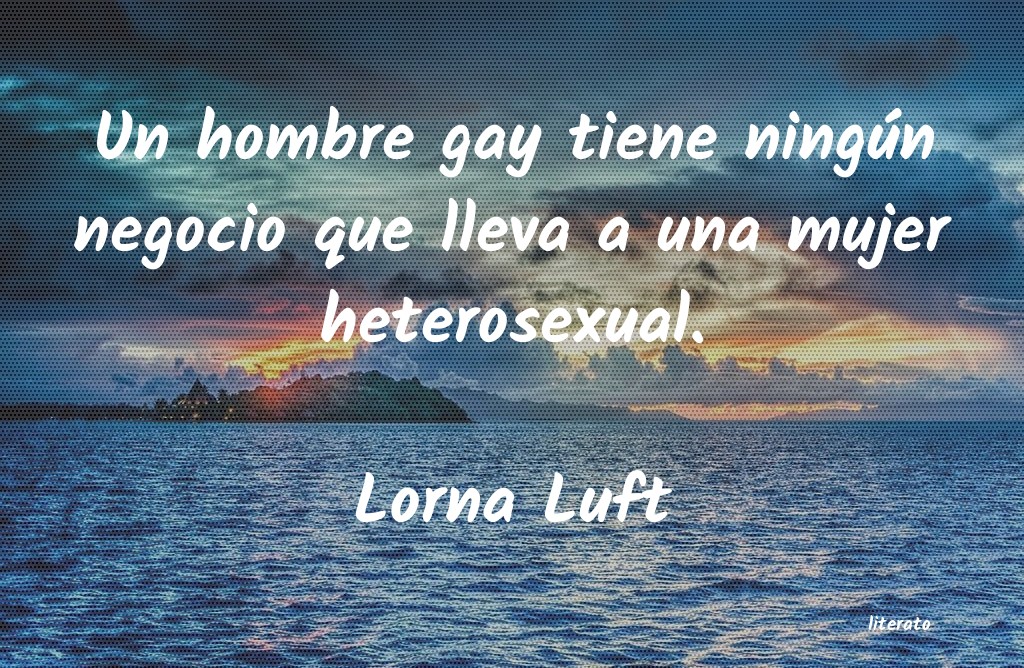 Frases de Lorna Luft