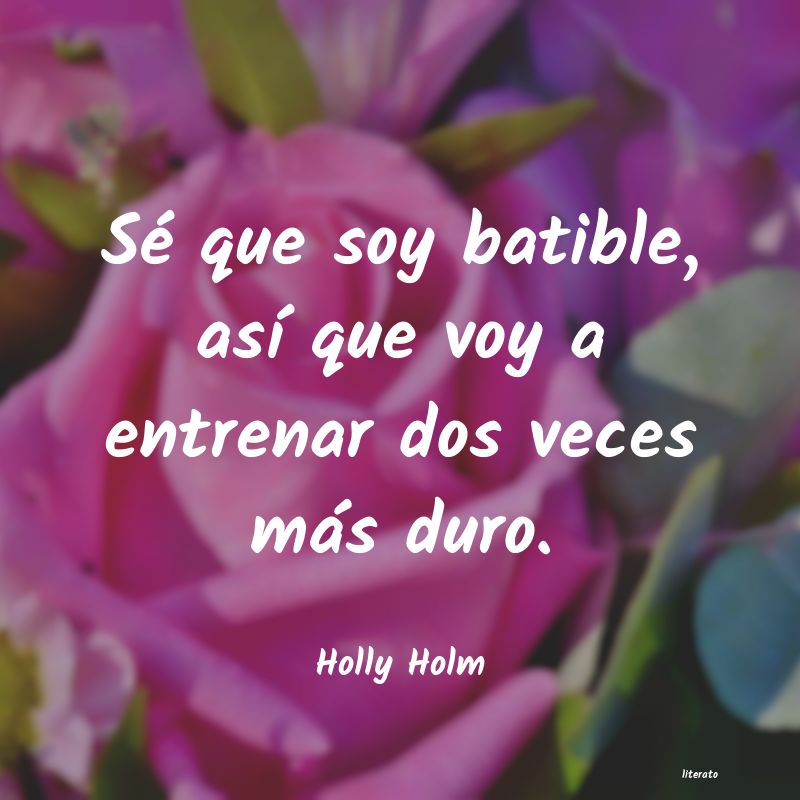 frases de Holly Holm
