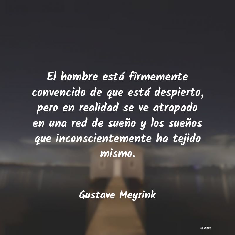 frases de Gustave Meyrink