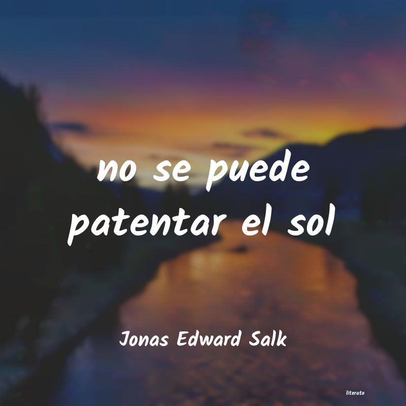 frases de Jonas Edward Salk
