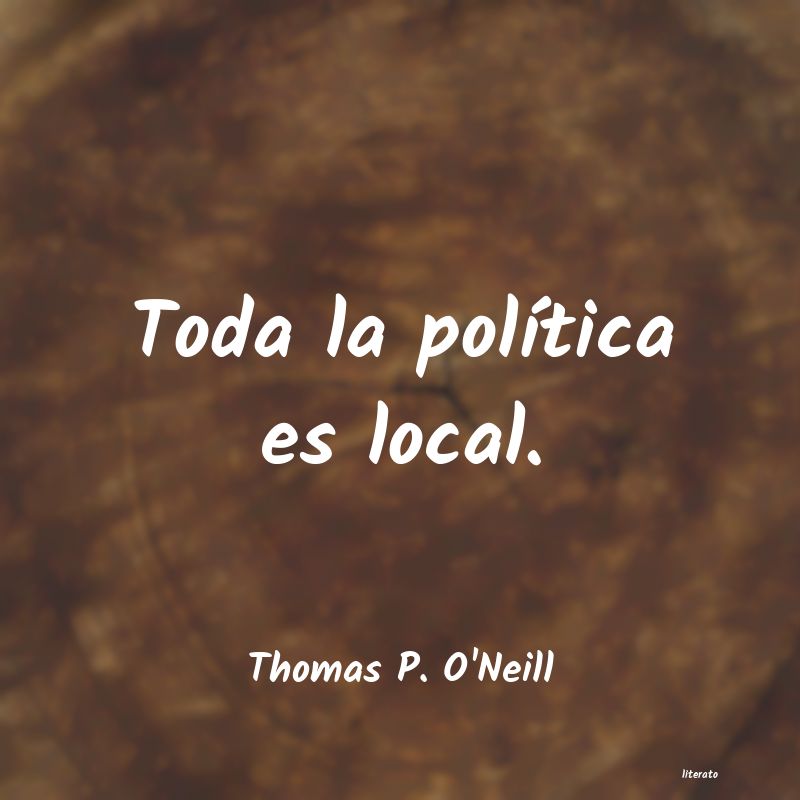 frases de Thomas P. O'Neill
