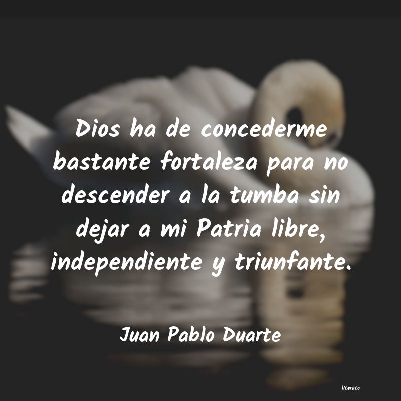 Frases de Juan Pablo Duarte