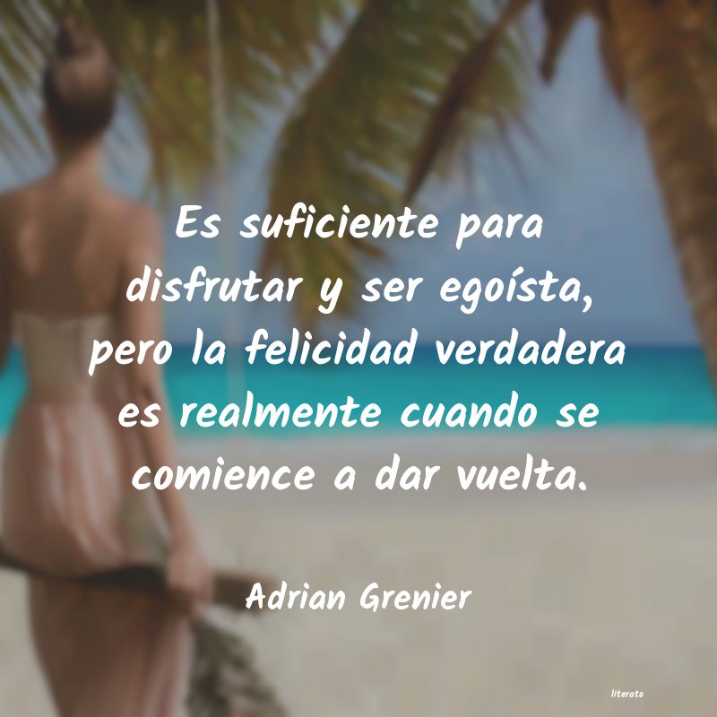 frases de Adrian Grenier