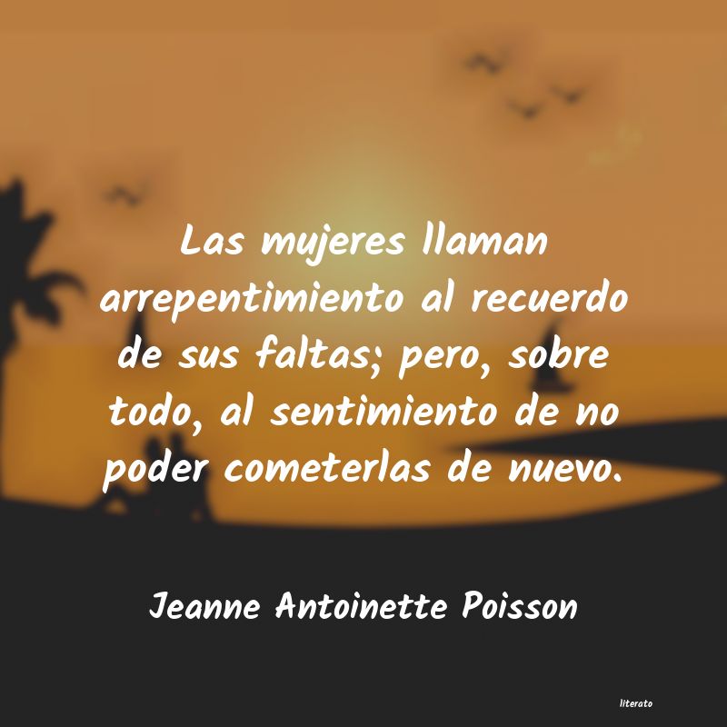 Frases de Jeanne Antoinette Poisson