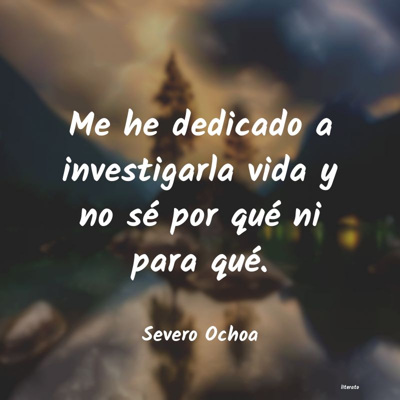 Frases de Severo Ochoa