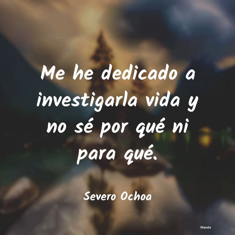frases de Severo Ochoa