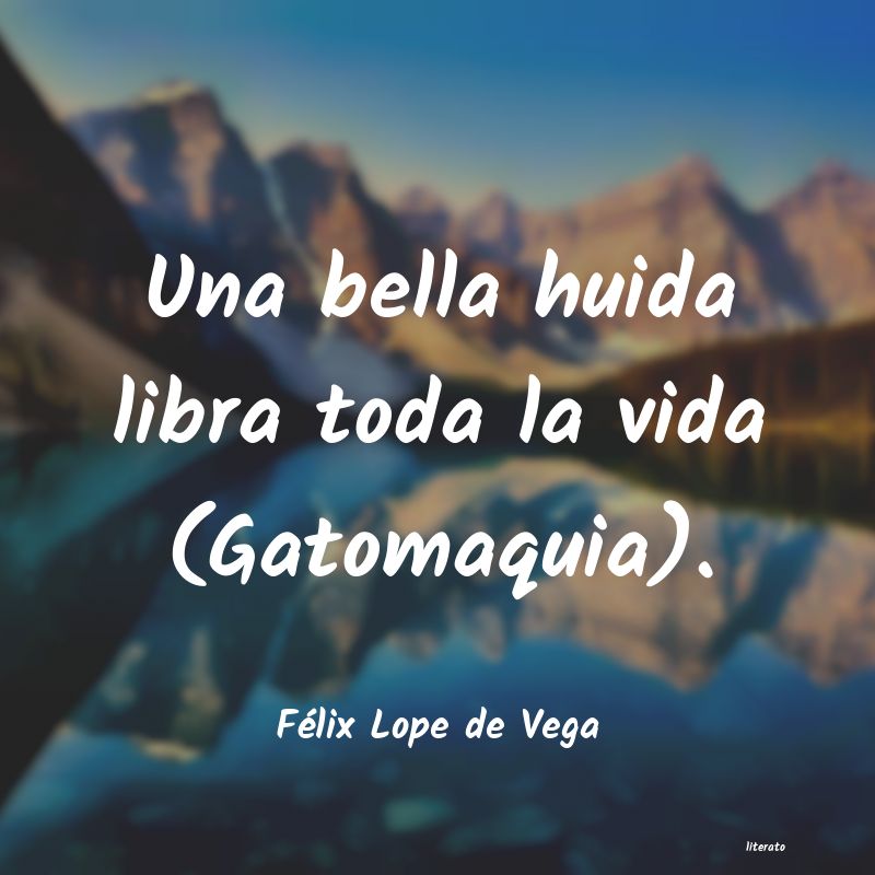 frases de Félix Lope de Vega