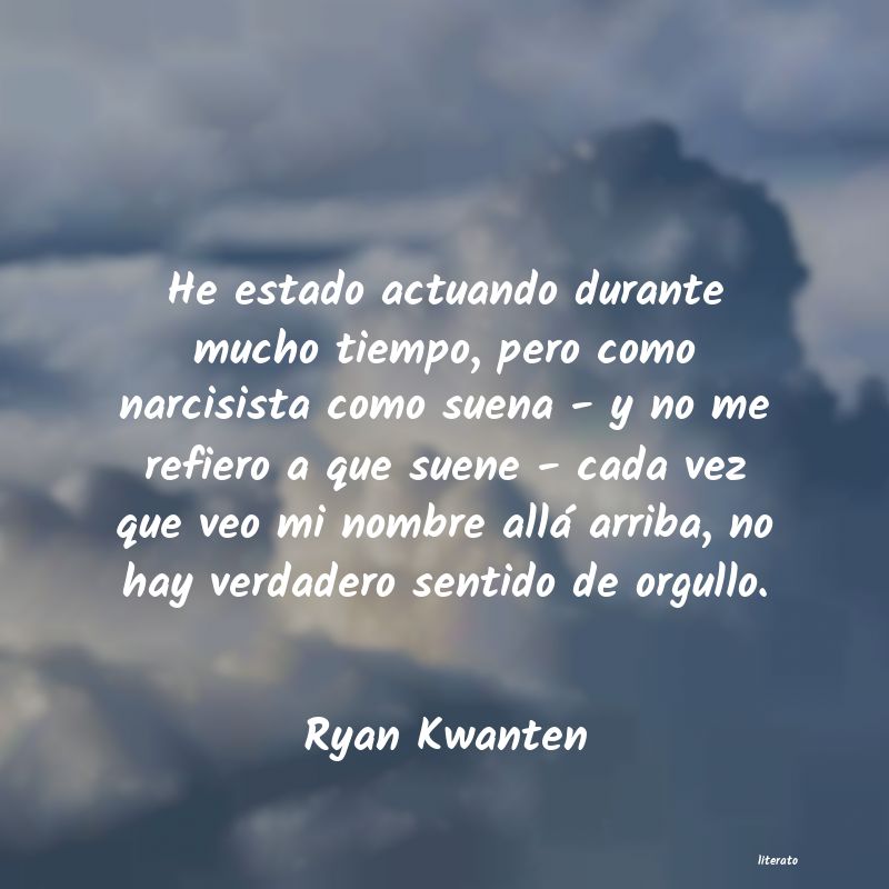 frases de Ryan Kwanten