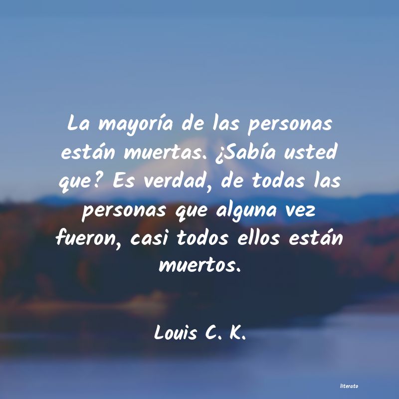 Frases de Louis C. K.