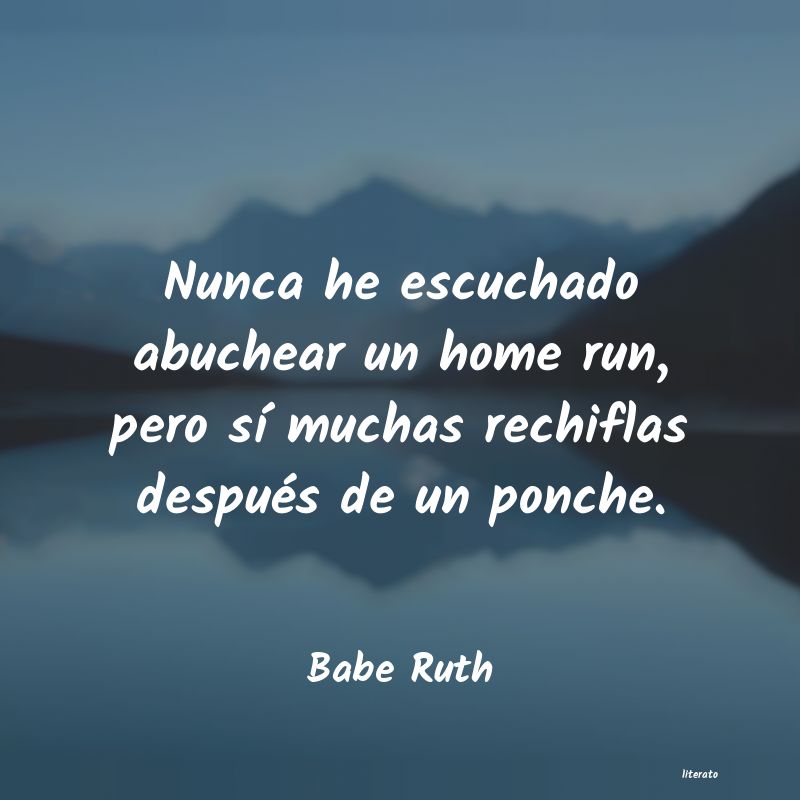 Frases de Babe Ruth - literato