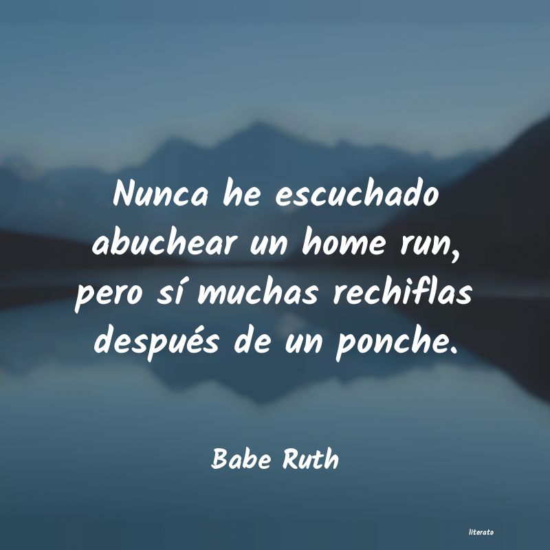 Frases de Babe Ruth