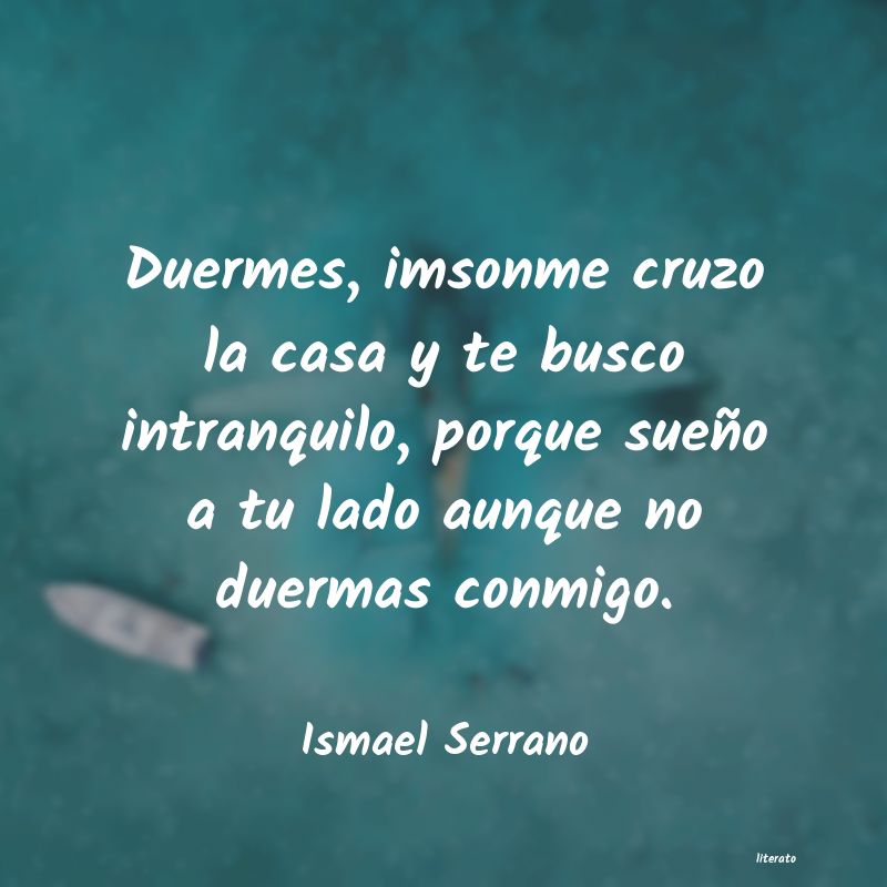 frases de Ismael Serrano