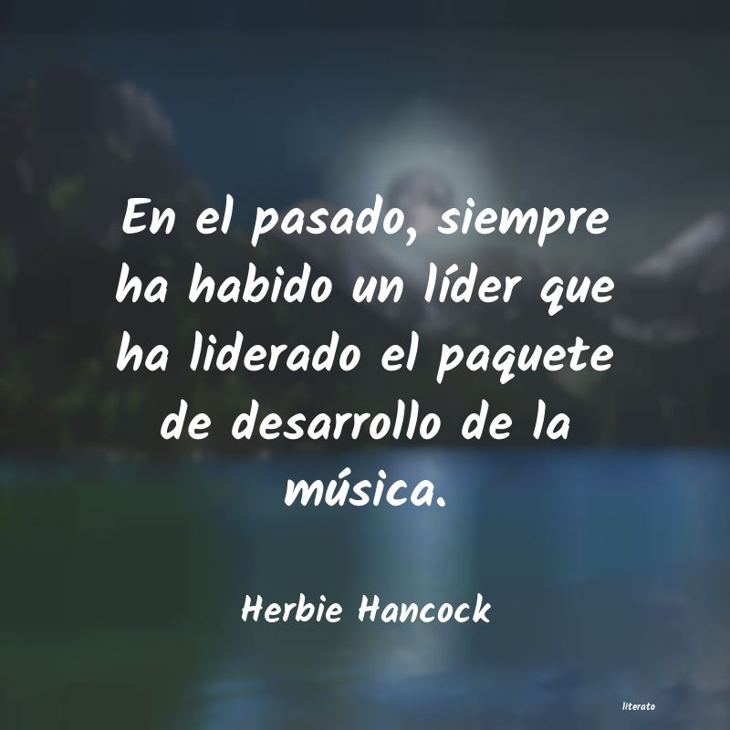 Frases de Herbie Hancock