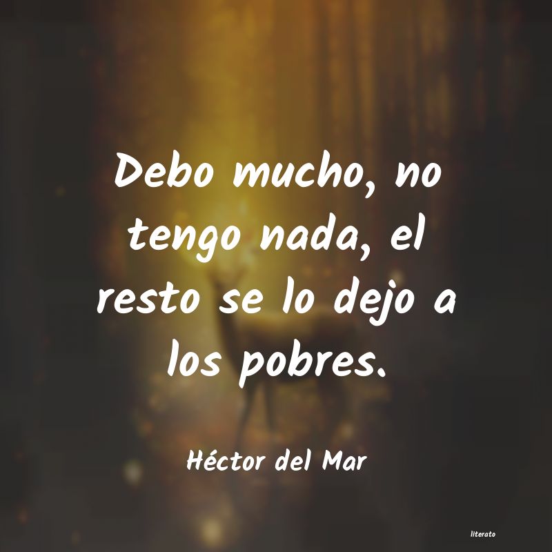 Frases de Héctor del Mar