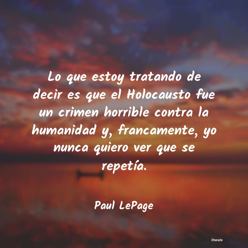 Frases de Paul LePage