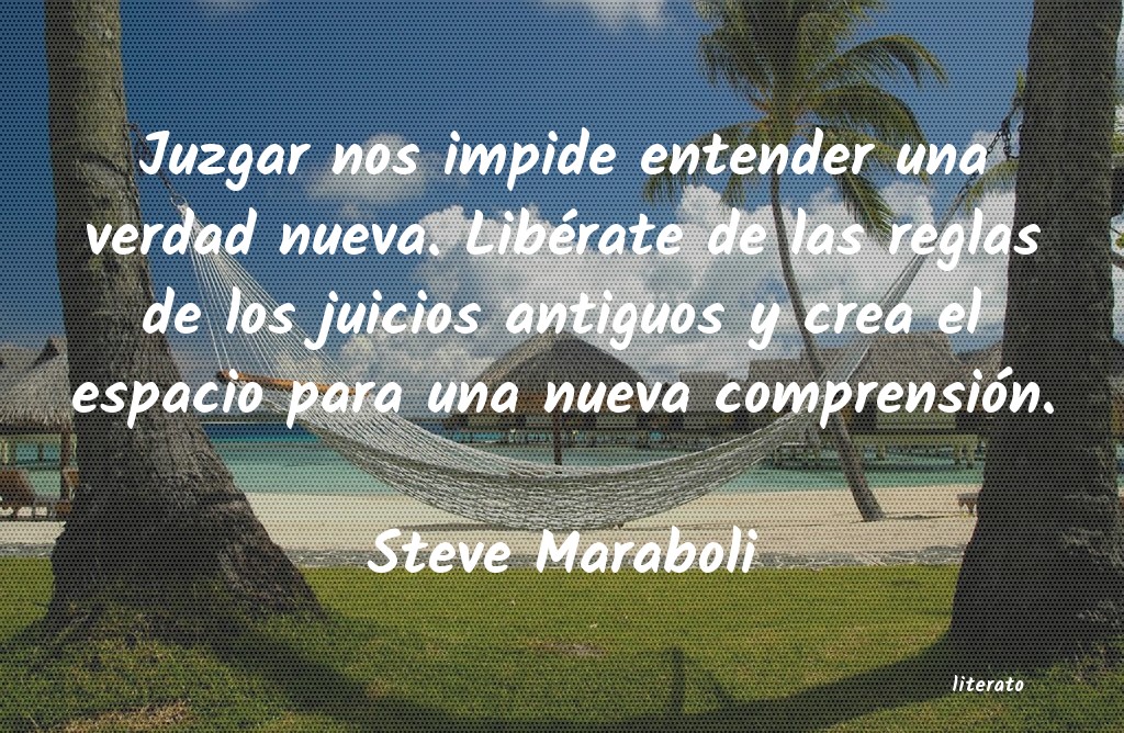 Frases de Steve Maraboli