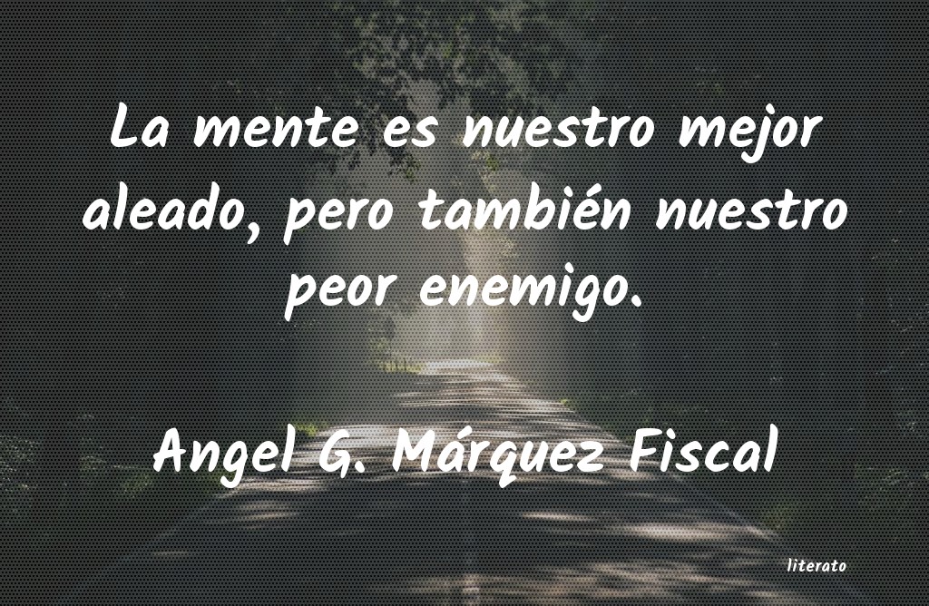 frases de Angel G. Márquez Fiscal