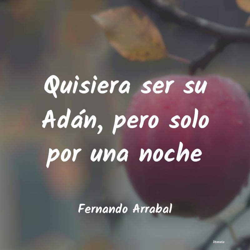 Frases de Fernando Arrabal