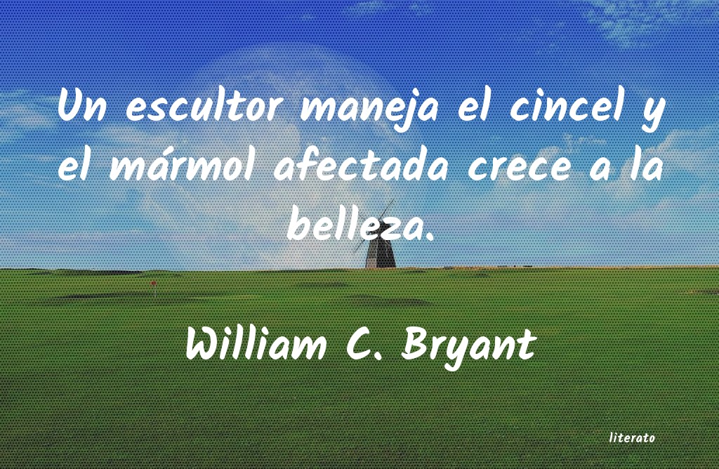 Frases de William C. Bryant