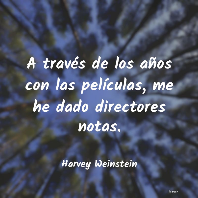 frases de Harvey Weinstein