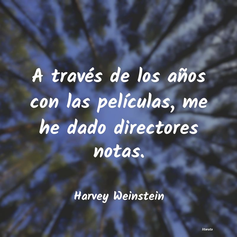 Frases de Harvey Weinstein