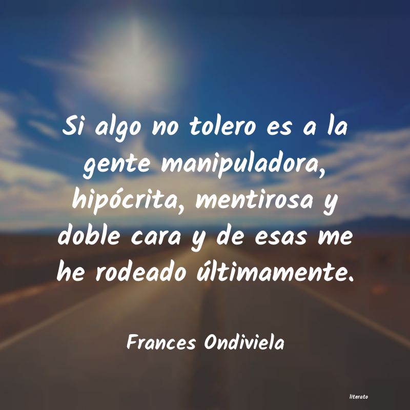 Frases de Frances Ondiviela