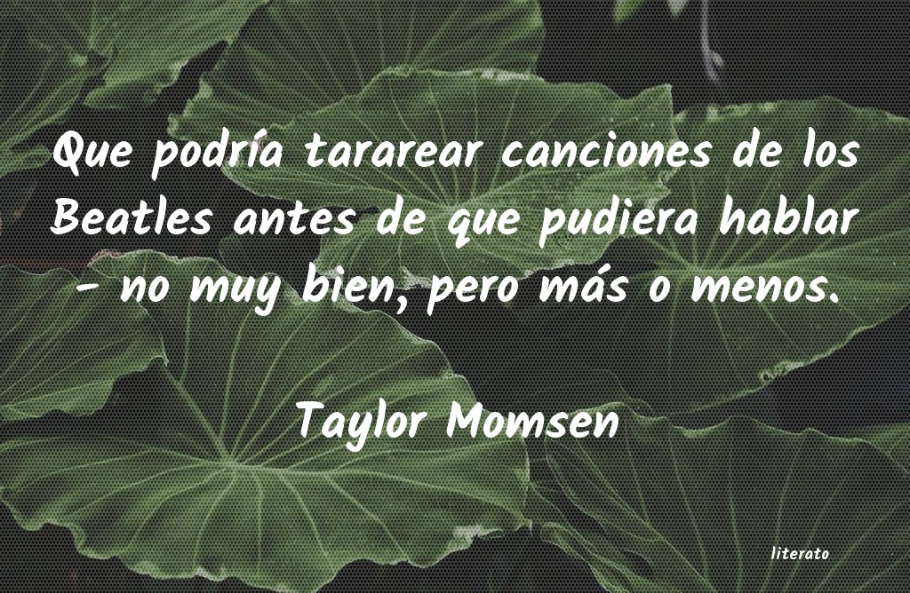 frases de Taylor Momsen