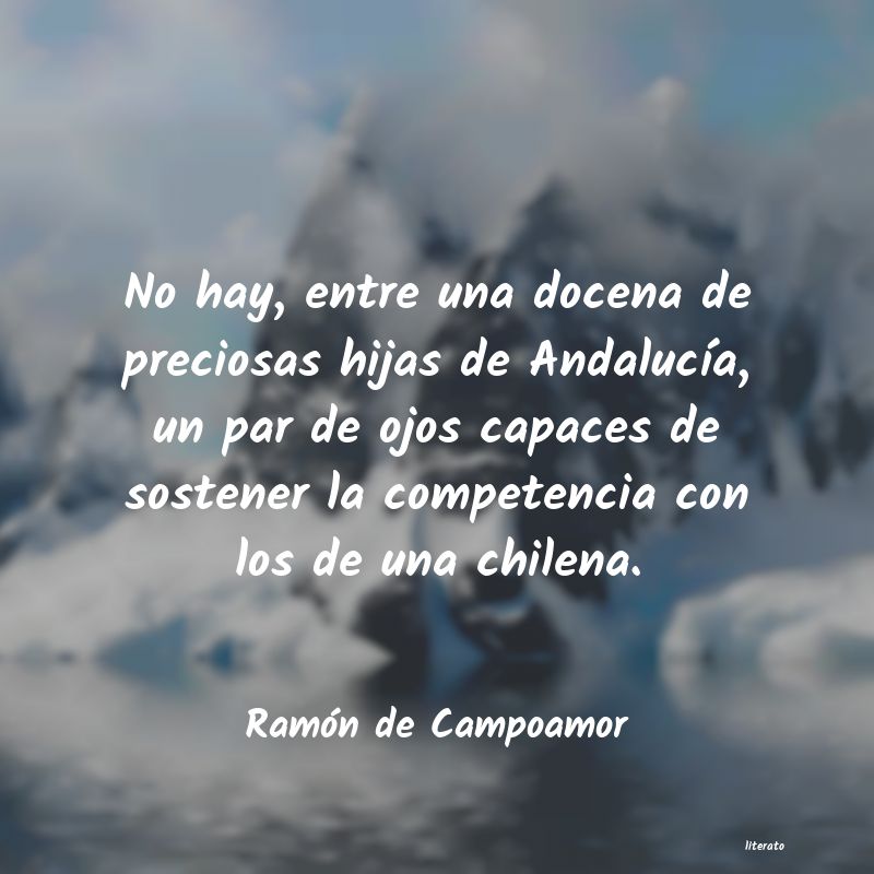 Frases de Ramón de Campoamor