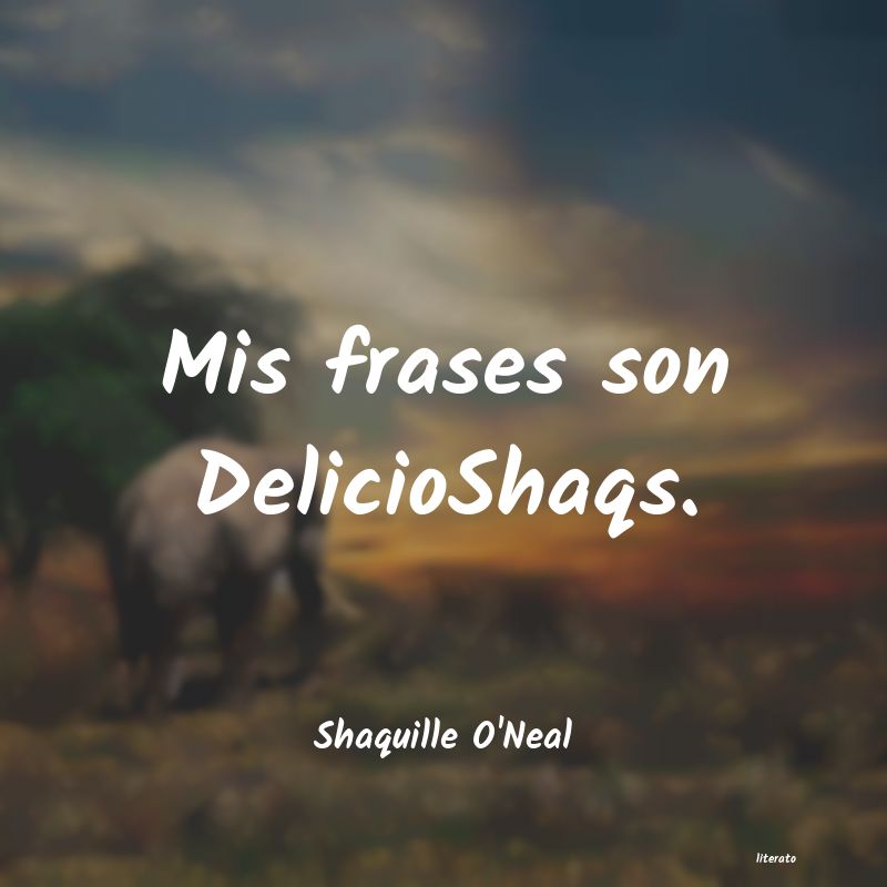 frases de Shaquille O'Neal