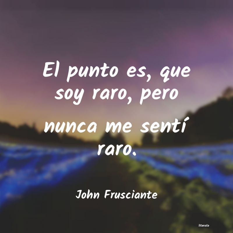 Frases de John Frusciante