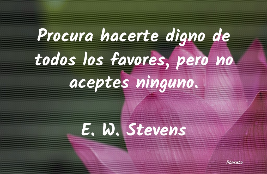 Frases de E. W. Stevens