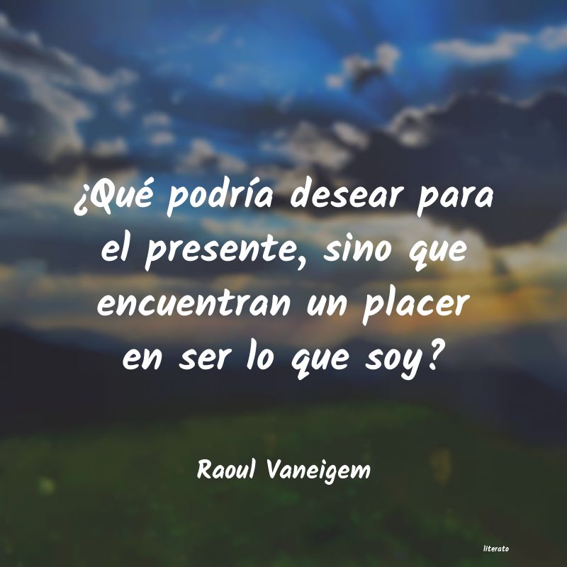 Frases de Raoul Vaneigem