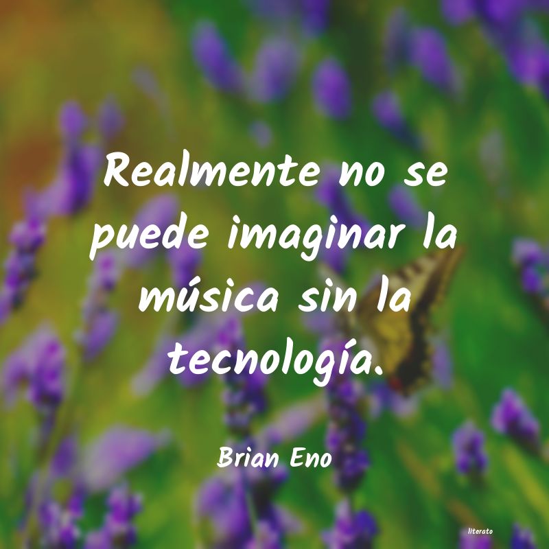 Frases de Brian Eno